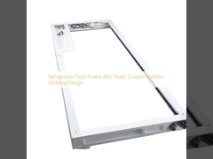 กรอบประตูตู้เย็น ABS พลาสติกการออกแบบการพิมพ์ฉีด